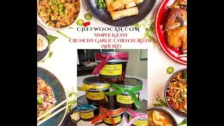 Chef Woo Can's Famous Gourmet Crunchy Garlic Chili Oil Relish (Short)