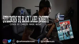Blast From the Past | Stillborn | Black Label Society | Cover by Carlos Wade