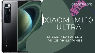 Xiaomi Mi 10 Ultra Specs, Features & Price in Philippines