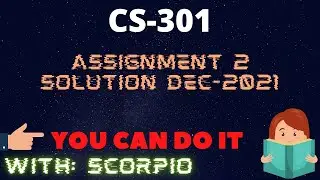 CS301 Assignment No. 2 Fall 2021 100% Correct Solution Learning With Scorpio