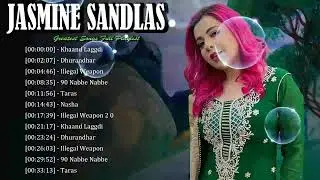 🎧 Jasmine Sandlas &ndash; Songs Full Of Confidence, Swagger, And Female Energy 🐆
