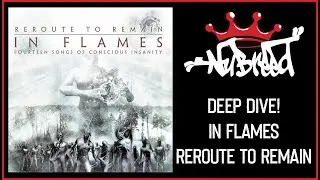 Nu-Breed Deep Dive: In Flames - Reroute to Remain