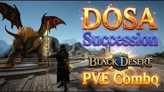 BDO Dosa Succession Combo addon Update : Best PvE Rotation Skills | คอมโบ โดซา สืบทอด (PvE)