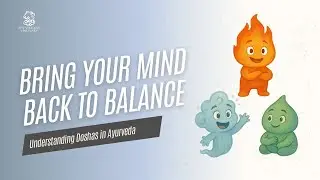 Bring Your Mind Back to Balance #ayurveda #holistichealth #doshas