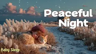 Cozy Baby Sleep Music for Deep Dreams ~ Gentle Lullabies & Nature Sounds for Babies
