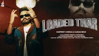Loaded Thar (Official Video) Gurpreet Cheema | Karam Brar Ft. Nitasha Thakur | Good Stuff Music