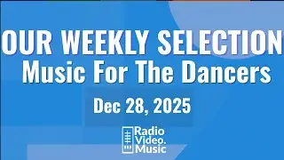 New Music Video Releases &mdash;  Dec 28, 2025 - 'Music For The Dancers'