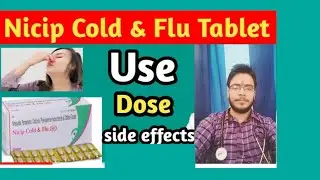 nicip cold & flu  tablet use / dose / side effect ###