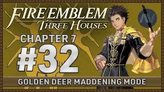 Recruit Them ALL! | Fire Emblem Three Houses #32 | Golden Deer [MADDENING CLASSIC]