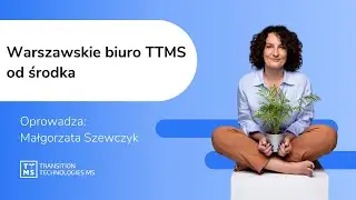 Gosia oprowadza po warszawskiej siedzibie | TTMS -Your IT Partner