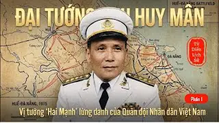 Đại tướng Chu Huy Mân - Vị tướng 