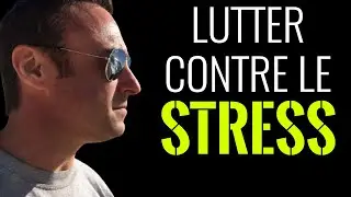 2 stratégies pour lutter contre le stress I Franck Nicolas