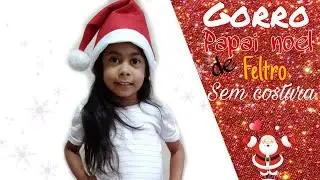 como fazer gorro de Papai Noel em feltro sem costura - Muito fácil.   #saoluisdomaranhao