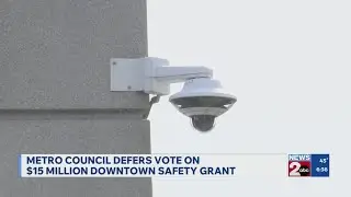 Metro Council defers vote on $15 million downtown safety grant