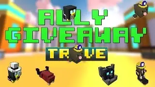 Trove Ally Giveaway 2017 (closed)