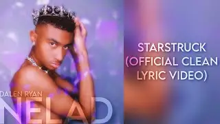 Dalen Ryan - Starstruck | (Official Clean Lyric Video)