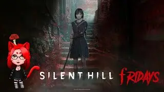 Silent Hill F-rIday - New Game Plus #1 |18+|
