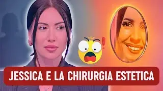 Jessica Morlacchi parla della sua esperienza con la chirurgia estetica