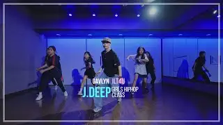GAVLYN- ILT4U / J.DEEP GIRL'S HIPHOP CLASS