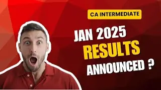 CA INTERMEDIATE JANUARY 2025 RESULTS ANNOUNCED? CA Intermediate Jan 2025 Expected Date #cainter #ca