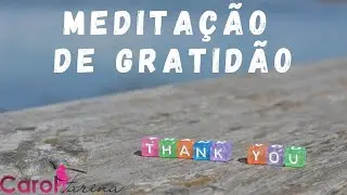 Medita&ccedil;&atilde;o para entrar em estado de Gratid&atilde;o
