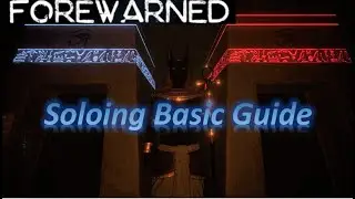 Forewarned Solo Basic Guide