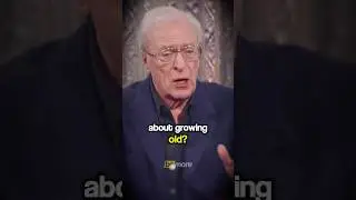 Michael Caine on Growing OLD