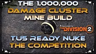 The Division 2 One Million Damage Cluster Seeker Mine Skill Build | TU5 Ready Tested And Proven