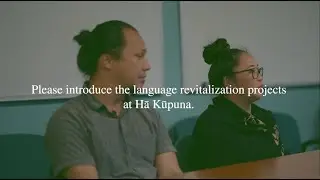Introduction to Language Revitalization Projects at Hā Kūpuna