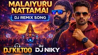 Malaiyuru Nattamai 🔥 Tapori Remix | Desi Street Vibe | DJ NKY ✖ DJ KILTOO