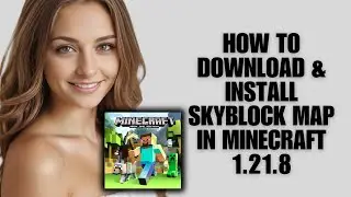 Как скачать и установить карту Skyblock в Minecraft 1.21.8 (руководство для начинающих)