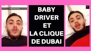 R&Eacute;V&Eacute;LATIONS DE NABIL SUR BABYDRIVER ET LA CLIQUE DE DUBAI! EPISODE 2