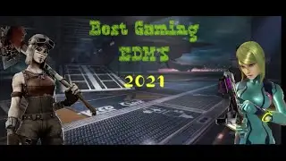 Top 5 best Gaming EDM'S 2021 🔥🔥🔥🔥🔥🎆