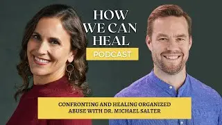 How Organized Child Sexual Abuse Persists & What We Can Do to Disrupt It with Dr. Michael Salter