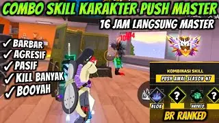 FAST MASTER S47‼️5 TOP KOMBINASI SKILL KARAKTER PUSH RANK AWAL SEASON TERBAIK UNTUK BR RANK