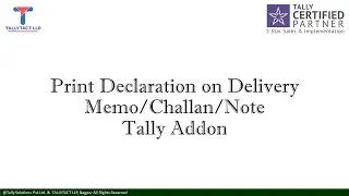 Print Declaration on Delivery Challan / Delivery Memo / Delivery Note in Tally