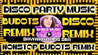 Disco party music 🎶 budots remix💥 nonstop budots remix 🔥🎶