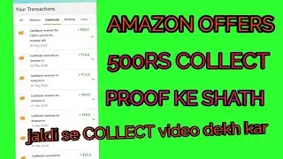 Amazon 500rs cashback offer collect proof