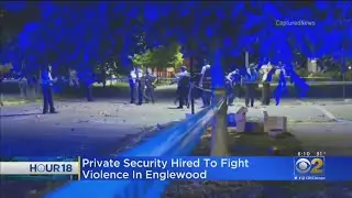 Alderman: Program In Which Security Firm Partnered With Police In Englewood Was Success Overall