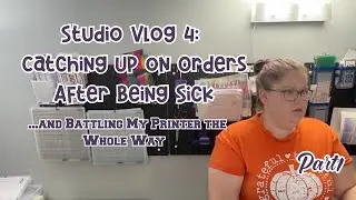 Small Business Vlog | Etsy Orders, Printer Chaos & Life Update