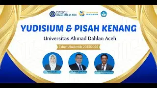 Yudisium dan Pisah Kenang | Universitas Ahmad Dahlan Aceh | Tahun Akademik 2025/2026