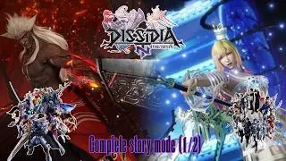 Dissidia FINAL FANTASY NT - Complete Story Mode (1/2) 4K 60FPS | No Commentary