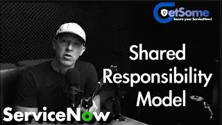 What is ServiceNow's - Security Shared Responsibility Model?