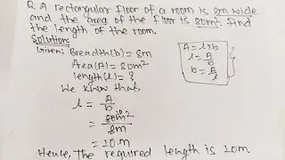 A rectangular floor of a room is 8m wide and the area if floor is 80m2. Find the length of room.