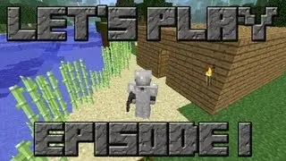 LET'S PLAY MINECRAFT SINGLE PLAYER SURVIVAL - EPISODE 1