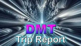 The Moment I Died - DMT Trip Report