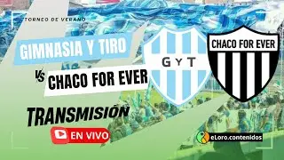 EN VIVO | GIMNASIA Y TIRO DE SALTA VS CHACO FOR EVER | TRIANGULAR AMISTOSO