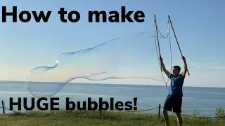 How to make HUGE bubbles