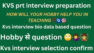kvs interview question.kvs interview biodata based question.#kvs_prt#kvsinterview2023 #kvs2023