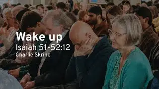 Sunday Evening Sermon: Wake Up (8 June 2025)
